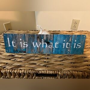 “It is what it is” metal wall sign